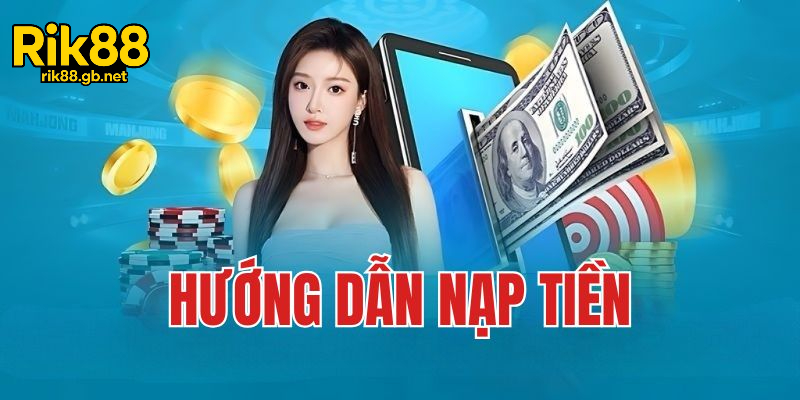 Cách Nạp Tiền Để Tham Gia Khuyến Mãi Tại Rik88