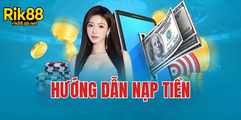 Cách Nạp Tiền Để Tham Gia Lô Đề Rik88