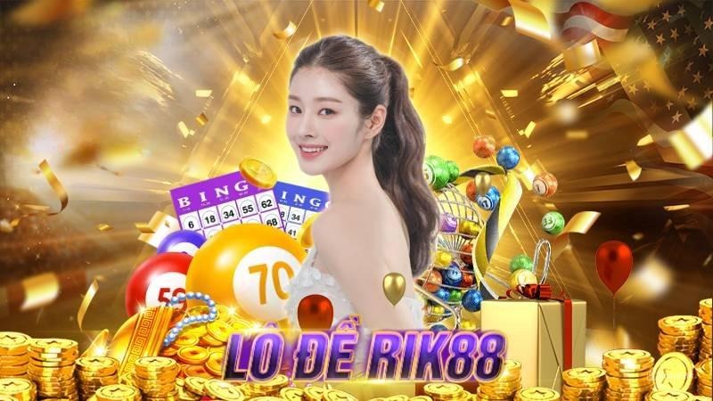 Vì Sao Lô Đề Rik88 Thu Hút Người Chơi?